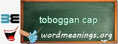 WordMeaning blackboard for toboggan cap